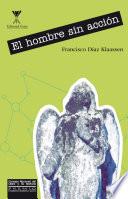 Libro El hombre sin acción