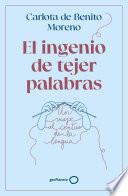 Libro El ingenio de tejer palabras