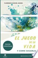 El juego de la vida y cómo jugarlo