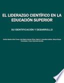 Libro El liderazgo científico en la educación superior: su identificación y desarrollo