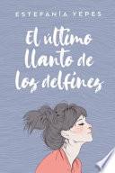 El ltimo llanto de los delfines / The Last Crying of the Dolphins