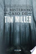 Libro El Misterioso Caso de Tim Miller