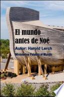 Libro El mundo antes de Noé