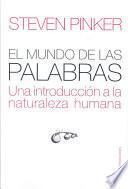 El mundo de las palabras/ The Stuff of Thought