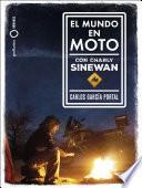 El mundo en moto con Charly Sinewan