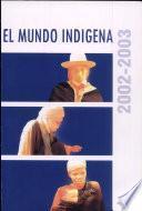 El Mundo Indígena 2002-2003