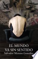 Libro El mundo va sin sentido