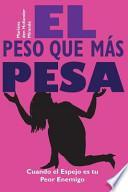 Libro El Peso Que Mas Pesa