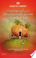 Libro El príncipe azul que dio calabazas a la princesa que creía en cuentos de hadas