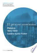 Libro El proceso económico. México (1880-1930)