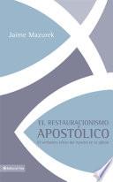 Libro El restauracionismo apostólico