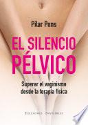 Libro El silencio pélvico