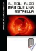 Libro El sol, algo más que una estrella