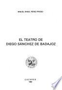 El teatro de Diego Sánchez de Badajoz