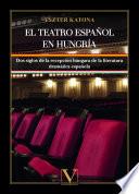 Libro El teatro español en Hungría