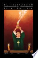Libro El Testamento Del Padre Eduardo