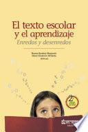 Libro El texto escolar y el aprendizaje Enredos y desenredos 2 ed