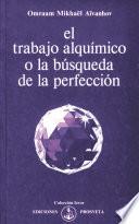 Libro El trabajo alquímico o la búsqueda de la perfección