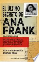 Libro El último secreto de Ana Frank. Un testimonio inédito real. ¿Quién traicionó a la familia Frank?