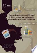 Libro Elementos de competitividad, infraestructura y cadena de abastecimiento para Colombia