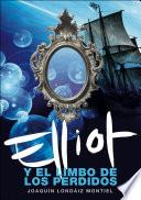 Libro Elliot y el limbo de los perdidos (Elliot Tomclyde 2)