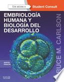 Embriología humana y biología del desarrollo + StudentConsult