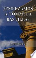 Libro ¿Empezamos a tomar la Bastilla?