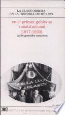En el primer gobierno constitucional (1917-1920)
