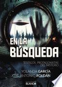 Libro EN LA BÚSQUEDA TESTIGOS, PROTAGONISTAS DEL MISTERIO