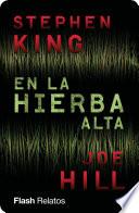 Libro En la hierba alta (Flash Relatos)