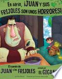 Libro En serio, Juan y sus frijoles son unos horrores!