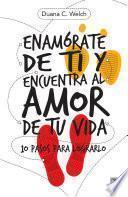 Libro Enamórate de ti y encuentra al amor de tu vida