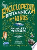 Libro Enciclopedia Britannica para niños 2: Animales y vegetales / Britannica All New Kids' Encyclopedia: Life