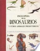 Libro Enciclopedia de Los Dinosaurios y Otros Animales Prehistoricos