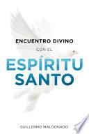 Libro Encuentro Divino Con El Espíritu Santo