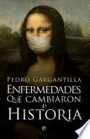 Libro Enfermedades que cambiaron la Historia