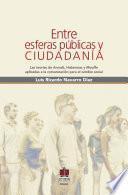 Libro Entre esferas públicas y ciudadanas