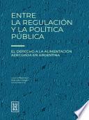 Libro Entre la regulación y la política pública