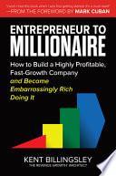 Libro Entrepreneur to Millionaire: How to Build a Highly Profitable, Fast-Growth Company and Become Embarrassingly Rich Doing It