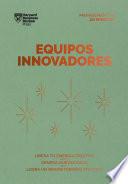 Libro Equipos innovadores. Serie Management en 20 minutos