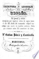 Escritura y lenguaje de Espana, en prosa y verso: Arreglada por orden de siglos hasta el ano 875