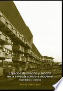 Libro Espacios de relación y soporte en la vivienda colectiva moderna