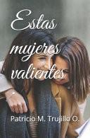 Libro Estas Mujeres Valientes