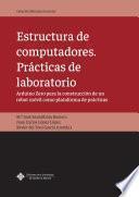 Libro Estructura de computadores. Prácticas de laboratorio. Arduino Zero para la construcción de un robot móvil como plataforma de prácticas