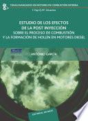 Libro Estudio de los efectos de la post inyección sobre el proceso de combustión y la formación de hollín en motores diésel