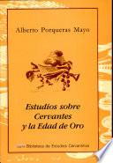 Estudios sobre Cervantes y la Edad de Oro