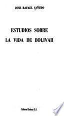 Estudios sobre la vida de Bolívar