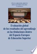 Libro Evaluación global de los resultados del aprendizaje en las titulaciones dentro del Espacio Europeo de Educación Superior