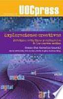Libro Exploraciones creativas. Prácticas artísticas y culturales de los nuevos medios