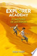 Libro Explorer Academy 4. El misterio de las dunas